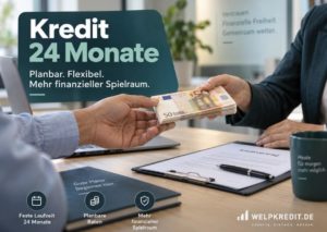 Kredit 24 Monate: Kredit für 2 Jahre & Monatsrate
